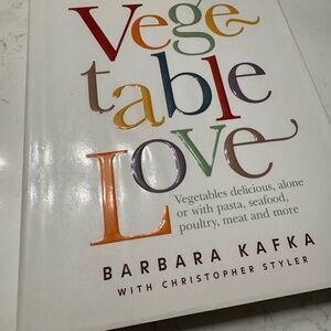 Vegetable Love Cookbook by Barbara Kafka